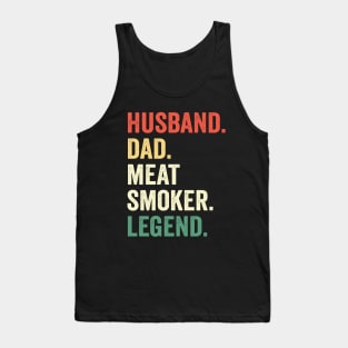 Husband Dad Meat Smoker Legend Grilling Dad Meat Smoking Tank Top